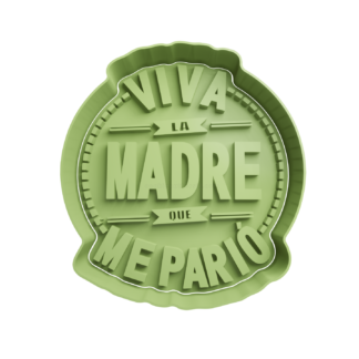 Viva la madre que me parió Cortador de Galletas